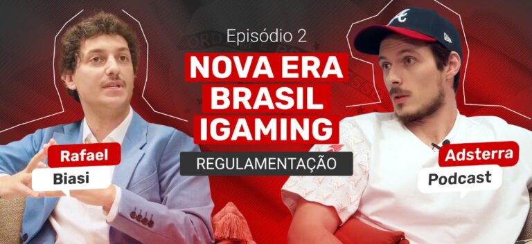 Episódio 2 do Podcast Adsterra: Regulamentações de iGaming no Brasil